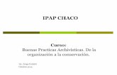 IPAP CHACOipap.chaco.gov.ar/uploads/publicacion/a07b5cae1bf... · Competencias del Profesional Archivista Con la aplicación del código de ética se busca la motivación y la interiorización