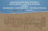 Nazioartekotzeko Esparru Estrategia 2020 · Nazioartekotzeko Esparru Estrategia 2020: Basque Country Estrategia 2 EUSKADI NAZIOARTEKOTZEKO ESPARRU ESTRATEGIA, 2020: BASQUE COUNTRY