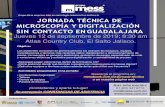 New JORNADA TÉCNICA DE MICROSCOPÍA Y DIGITALIZACIÓN SIN … · 2019. 9. 9. · Grupo Mess empresa líderen metrología industriallos invitaa la JORNADA TÉCNICA DE MICROSCOPÍA