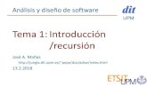 Tema 1:Introducción /recursiónpepe/doc/adsw/tema1/021_recursion.pdf · Análisis y diseño de software dit UPM Tema 1:Introducción /recursión José A. Mañas pepe/doc/adsw/index.html