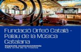 Fundació Orfeó Català Palau de la Música Catalana€¦ · Català-Palau de la Música (Fundació OC-PMC) concentra la gestió i les activitats del Palau de la Música Catalana