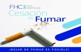 Cesación de Fumar - FHC Healthcare - 3...Guía para Fumar Dejar de La nicotina es una sustancia química que produce adicción, por lo tanto, mientras más tiempo y cantidad usted