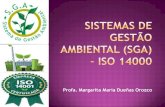 Profa. Margarita María Dueñas Orozco€¦ · SGA: a parte do sistema de gestão global que inclui estrutura organizacional, atividades de planejamento, responsabilidades, práticas,