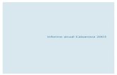 informe anual Caixanova 2003 - UAB BarcelonaAvda. García Barbón, 1 y 3 - 36201 Vigo Tlfno.: 986.82.82.00 // Fax: 986.82.82.38 Inscripción rregistral yy áámbito llegal CAIXANOVA