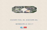 HOSPITAL EL ESCORIAL MEMORIA 2017 - Comunidad de …...Hospital El Escorial. Memoria 2017 . Servicio Madrileño de Salud CONSEJERÍA DE SANIDAD – COMUNIDAD DE MADRID. 4 . Presentación