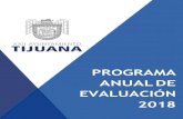 Programa Anual de Evaluaciones - Tijuana · PROGRAMA ANUAL DE EVALUACIONES PAE 2018 1.-INTRODUCCIÓN ... 4.-TERMINOS DE REFERENCIA En esta etapa se diseña la estructura a utilizar