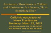 Paroxysmal Involuntary Movements in Childrencanpweb.org/canp/assets/File/2013 Conference... · 3/22/2013  · Paroxysmal Involuntary Movements: Hyperkinetic Tic Complex, stereotypic