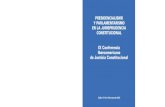 IX Conferencia Iberoamericana de Justicia Constitucional · conferencia iberoamericana de justicia constitucional, y es fácil comprobar en el programa del encuentro que tienen previsto