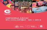 core.ac.uk · Agencia Española de Cooperación Internacional para el Desarrollo Memoria de la Oficina Técnica de Cooperación en Colombia 2011 -2012 Coordinación General Miguel