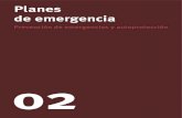 Planes de emergencia - FeS-UGT · 2013. 1. 24. · previstas y de comprobar su correcta implantación y funcionamiento. • Organizar las relaciones que sean ne-cesarias con servicios