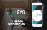 Tu aliado tecnológico - gyo-solutions.comgyo-solutions.com/GYOSolutions.pdf · NUESTRA COMPAÑIA GYO Solutions es una empresa de desarrollo de aplicaciones, plataformas y servicios