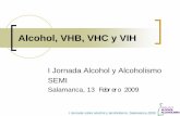 Alcohol, VHB, VHC y VIH · I Jornada sobre alcohol y alcoholismo, Salamanca 2009. Investigación clínica Alcohólicos admitidos a tratamiento en H.Bellvitge y H. Germans Trias i