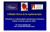 I Reunión en enfermedades autoinmunes sistémicas Toledo ......Utilidad clínica de la capilaroscopia I Reunión en enfermedades autoinmunes sistémicas Toledo 19-20 de junio de 2008
