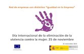 Día Internacional de la eliminación de la violencia contra ... · España Concienciación a la plantilla 25 Hidraqua #Cuéntanoslo. 26 CERMI Manifiesto 21 Banco Popular Banner 23