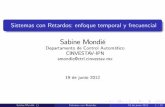 Sabine MondiØ · 2013. 3. 1. · 1 Lazo cerrado de un sistema con retardo en la entrada 2 Estructura del sistema: interconeciones, transporte, tiempo de maduración Retardos por