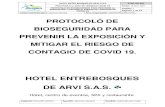 PROTOCOLÓ DE BIOSEGURIDAD PARA PREVENIR LA EXPOSICIÓN Y ...€¦ · ENTREBOSQUES DE ARVI S.A.S, sobre los protocolos para prevenir el contagio y propagación del Covid-19 y las