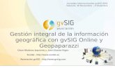 Gestión integral de la información geográfica con gvSIG ...downloads.gvsig.org/download/events/gvSIG-Conference/12th-gvSIG... · gvSIG Online Gestión de información 1) Definición