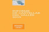 INFORME DE CASTELLAR DEL VALLÈS 2019 2019_def.pdf · L’Ajuntament de Castellar del Vallès ha estat l’administració afectada en un total d’11 queixes i dobla les xifres de