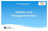Eleições 2020 Propaganda Política - O Popular JM...Propaganda Intrapartidária PERMITIDO Afixação de faixas e cartazes em local próximo à convenção, com mensagem aos convencionais.