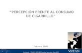 “PERCEPCIÓN FRENTE AL CONSUMO DE CIGARRILLO”...ambientes 100% libres de humo de cigarrillo, en el caso de los fumadores es interesante tener en cuenta que solo el 8,4% de ellos