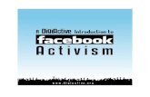 Guía al Activismo en Facebook · 2 Introducción de DigiActive al Activismo en Facebook Por Dan Schultz Lead Researcher, DigiActive Traducción por Pablo Brum – CADAL Uruguay