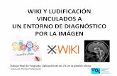 Wiki y ludificación vinculados a un entorno de diagnóstico ...openaccess.uoc.edu/webapps/o2/bitstream/10609/74707/8... · Wiki y ludificación vinculados a un entorno de diagnóstico
