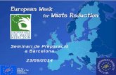 The European Week for Waste Reductionxarxaenxarxa.diba.cat/sites/xarxaenxarxa.diba.cat/files/presentacio... · la implementació d’accions de sensibilització per a la prevenció