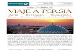 VIAJE A PERSIAnpmundo.com/wp-content/uploads/2017/02/Viaje-a-PERSIA-14-ABRI… · VIAJE A PERSIA ARTE – HISTORIA - T ... la Seda (con sus lazos con China). Durante el siglo XVI
