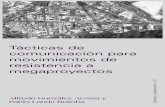 Tácticas de comunicación para movimientos de resistencia a ...2wcavi.com/webatrabajarmx/ciudad/Resistencia a megaproyectos.pdf · Alfredo González Acosta y Trabajo colaborativo