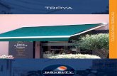 TROYA - Persolpersol.info/wp-content/uploads/2017/04/Toldo-troya.pdf · TROYA Protección para que la lona dure más tiempo Sistema de toldo que destaca por ser un semi-cofre que