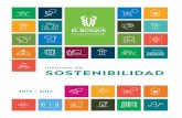 Informe de SOSTENIBIL IDAD - El Bosque University · de calidad, cuyos referentes son la salud y la calidad de vida en una sociedad más incluyente, plural y participativa. Consciente