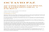 OCTAVIO PAZ...Octavio Paz es, sin duda, el escritor mexicano más reconocido de todos los tiempos. Ello no sólo por su vasto dominio de la lengua española, sino tam-bién por su