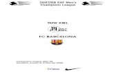 THW KIEL FC BARCELONAarxiu.fcbarcelona.cat/web/downloads/pdf/N_DossierKielx04-04-08x.pdf · RÈCORDS TEMPORADA 2007/08 DEL FC BARCELONA Partit amb més gols a favor 17/11/07 J.5 FC