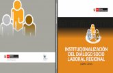 INSTITUCIONALIZACIÓN DEL DIÁLOGO SOCIO LABORAL REGIONAL · como de protección social para el desarrollo nacional y regional. En el trienio 2008-2010, el ámbito de acción del