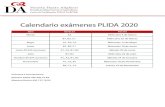 Calendario PLIDA 2020 - Dante Alighieri AguascalientesOctubre (PLIDA Juniores) A1, A2, B1, B2 Sábado 24 de Octubre Noviembre A1, A2, B1 Miércoles 18 de Noviembre B2, C1, C2 Jueves