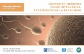 Modalidad Online CHINA INTEGRATIVA. Inicio Octubre ...master-ginecologia.mtc.es/docs/catalogo-master-ginecologia.pdf · MSTER EN MEDICINA CINA INTEGRATIVA. TRASTORNOS DE LA FERTILIDAD