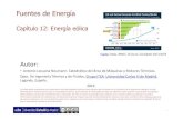Fuentes de Energíaocw.uc3m.es/ingenieria-termica-y-de-fluidos/fuentes-de-energia/... · Introducción al Capítulo 12: Energía eólica. 2 La energía eólica para producir electricidad