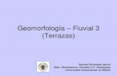Geomorfología Fluvial 3 (Terrazas) - UCMeprints.sim.ucm.es/26054/1/Geomorfologia_FLUVIAL3.pdf · Por su disposición cartográfica (geomorfología) Terrazas Colgadas: replanos descolgados