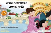 alba descubre Andalucía - WeebleBooks descubre Andalucia.pdfVisual, especializándose en Ilustración. Ahora, asentada desde hace varios años en la ciudad de Querétaro, ... Página