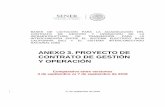 ANEXO 3. PROYECTO DE CONTRATO DE GESTIÓN Y OPERACIÓNlicitaciontransmision.energia.gob.mx/Content/Docs... · 2018. 9. 25. · CONTRATO DE GESTIÓN Y OPERACIÓN DE LA INFRAESTRUCTURA