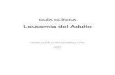 GUÍA CLÍNICA · 2008. 2. 1. · Ministerio de Salud Subsecretaría de Salud Pública 2 Citar como: MINISTERIO DE SALUD. Guía Clínica Leucemia del Adulto. Santiago: Minsal, 2007.