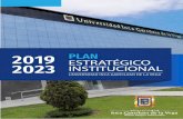 2019 PLAN ESTRATÉGICO 2023 INSTITUCIONAL · La Universidad trabajó en el año 2017 en la formulación de un Plan Estratégico, con un hori- zonte de tiempo de 5 años, pensando