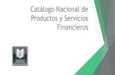 Catálogo Nacional de Productos y Servicios Financieros€¦ · Productos Financieros por Sector Bancos Socaps Sofomes E.N.R Sofomes E.R. Sofipos Uniones de Crédito Crédito de auto
