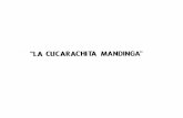 LA CUCARACHITA MANDINGA - INSTITUTO DE EDUCACIÓN …ifdc6m-juj.infd.edu.ar/aula/archivos/repositorio/... · 2011. 2. 12. · No olvidemos que en La Divina Comedia, Dante, al extraviarse