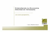 Entendiendo La Economía Informal en Venezuelawhite.lim.ilo.org/.../edob/seminario/pdf/cecide.pdf · Estudios sobre la dinámica de los misterios ocultos de la informalidad en Venezuela
