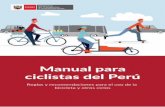 Manual para ciclistas del Perú · uente de Enera: Humana Bicimoto Fuente de Enera: cidad OS e–Scooter Fuente de Enera: cidad Moto Fuente de Enera: dad 5 Manual para ciclistas del