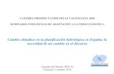 Cambio climático en la planificación hidrológica en España ...prospectcv2030.com/wp-content/uploads/2019/12/LdM_Valecia_CC… · señalar la diferencia entre devengos y cobros