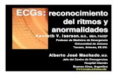 ECGs: reconocimiento · Universidad de Arizona Tucson, Arizona, EE.UU. Alberto José Machado, M.D. Jefe del Centro de Emergencias Hospital Alemán Buenos Aires, Argentina. ELECTROCARDIOGRAFÍA