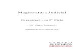 Magistratura Judicial - CEJ · Magistratura Judicial – Organização do 2º Ciclo – 30º Curso Normal – Setembro de 2013/Julho de 2014 9 Para a prossecução deste conjunto