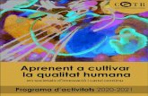 Aprenent a cultivar la qualitat humana - CETRcetr.net/files/programa_cat.pdf · Aprenent a cultivar la qualitat humana en societats d’innovació i canvi continu Programa d’activitats
